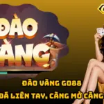 Đào Vàng Go88 – Lật Đá Liên Tay, Càng Mở Càng Say! 6 Đào Vàng Go88 – Lật Đá Liên Tay, Càng Mở Càng Say!