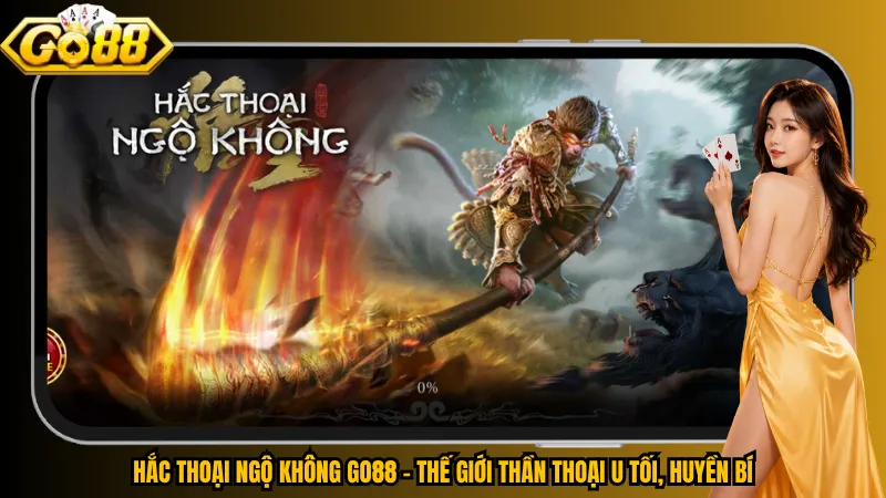 Hắc Thoại Ngộ Không Go88 – Thế giới thần thoại u tối, huyền bí