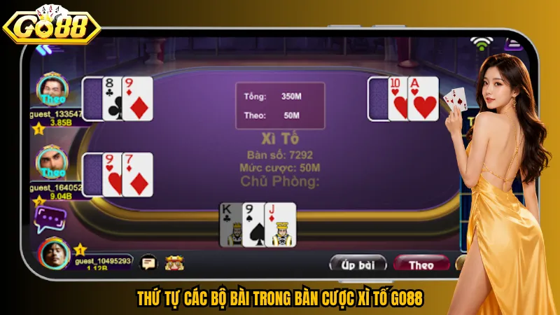 Xì Tố Go88 – Lật Bài Đấu Trí, Ra Cược Đúng Nhịp 4 Thứ tự các bộ bài trong bàn cược Xì Tố Go88